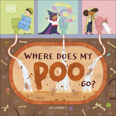 where does my poo go? Educational paperback book for children 