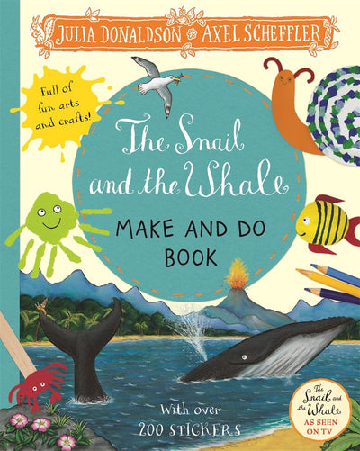 The Snail And The Whale Make and Do Book